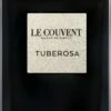 Le Couvent Maison De Parfum Parfums Signatures Tuberosa
